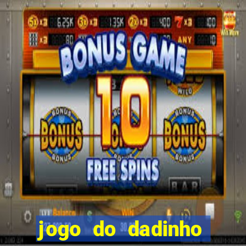 jogo do dadinho que ganha dinheiro